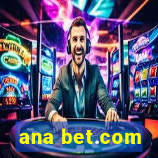 ana bet.com